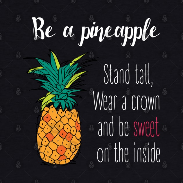 Be An Pineapple by hothippo